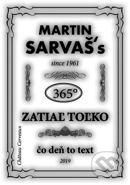 Zatiaľ toľko - Martin Sarvaš, FIDAT, s. r. o., 2019