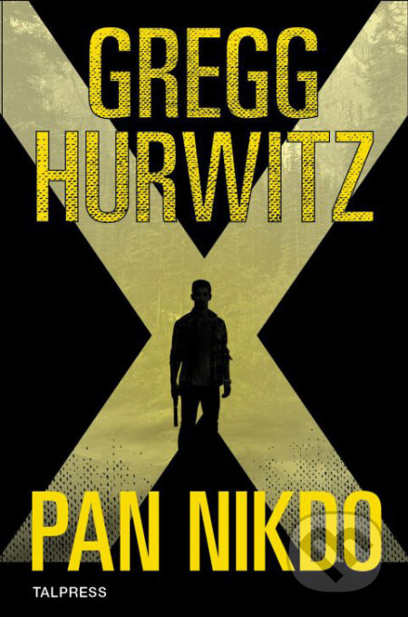 E-kniha: Pan Nikdo (Gregg Hurwitz). Talpress, 2017