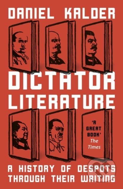 Dictator Literature - Daniel Kalder, Oneworld, 2019
