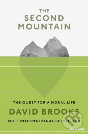 The Second Mountain - David Brooks, Allen Lane, 2019