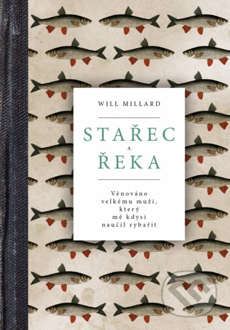 Stařec a řeka - Will Millard - kniha z kategorie Beletrie