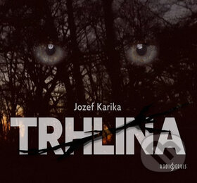 Trhlina - Jozef Karika - audiokniha z kategorie Detektivky, thrillery a horory