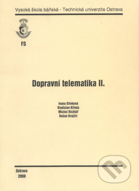 Dopravní telematika II. - Ivana Olivková, VSB TU Ostrava, 2008