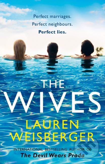 The Wives - Lauren Weisberger - kniha z kategorie Společenská beletrie