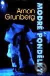 Modré pondělky - Arnon Grunberg, Nakladatelství Aurora, 2001