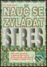 Nauč se zvládat stres - Felix Irmiš, Alternativa, 2001