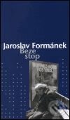 Beze stop - Jaroslav Formánek, Torst, 2001