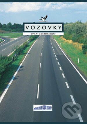 Vozovky - konštrukcie a ich dimenzovanie - Ivan Gschwendt, Jaga group, 2001