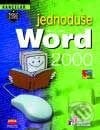 MS Word 2000 Jednoduše - Pavel Roubal, Computer Press, 2001