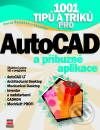 1001 tipů a triků pro AutoCAD a příbuzné aplikace - David Řeháček a kolektiv, Computer Press, 2001