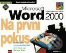 Microsoft Word 2000 CZ Na první pokus - Microsoft Press, Computer Press, 2001