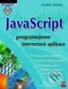 JavaScript Programujeme internetové aplikace - Rastislav Škultéty, Computer Press, 2001