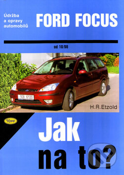 Ford Focus od 10/98 do 10/04 - Hans-Rüdiger Etzold, Kopp, 2004