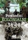 Poslední koloniální válka - Jan Klíma, Libri, 2001