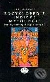 Encyklopedie indické mytologie - J. Filipský, Libri, 2001