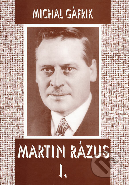 Martin Rázus I. - M.Gáfrik, Literárne informačné centrum, 1998