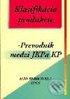 Klasifikácia produkcie - prevodník medzi JPK a KP - Kolektív autorov, Epos, 2001