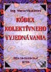 Kódex kolektívného vyjednávania - Marta Vladárová, Epos, 2001