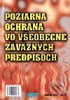 Požiarna ochrana vo všeobecne záväzných predpisoch - Kolektív autorov, Epos, 2001
