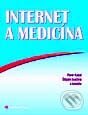 Internet a medicína - Pavel Kasal, Štěpán Svačina, Grada, 2001