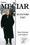 Slovenské tabu - Vladimír Mečiar, Dana Podracká, Ľuba Šajdová, Silentium, 2001