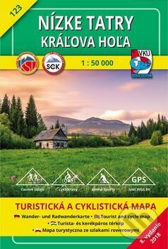 Nízke Tatry - Kráľova hoľa - turistická mapa č. 123 - Kolektív autorov, VKÚ Harmanec, 2018