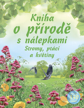 Kniha o přírodě s nálepkami, Svojtka&Co., 2008