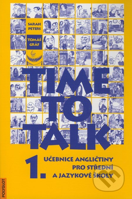 Time to Talk - Kniha pro studenty (1. díl) - Sarah Peters, Tomáš Gráf, Polyglot, 2001