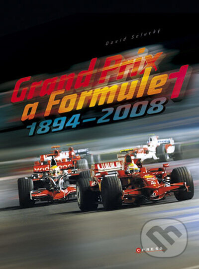 Grand Prix a Formule 1 - David Selucký, Computer Press, 2008