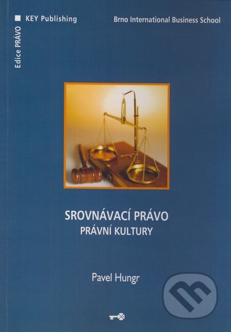 Srovnávací právo právní kultury - Pavel Hungr, Key publishing, 2008