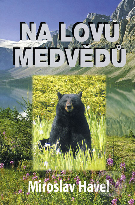 Na lovu medvědů - Miroslav Havel, Baronet, 2008