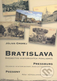Bratislava – svedectvo historických pohľadníc - Július Cmorej, Region Poprad