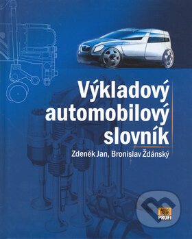 Výkladový automobilový slovník - Bronislav Ždánský, Zdeněk Jan, Computer Press, 2006