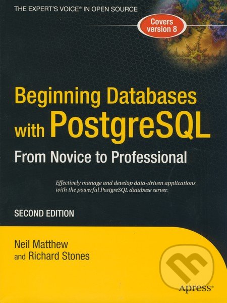 Beginning Databases with PostgreSQL - Neil Matthew, Richard Stones, Apress, 2005