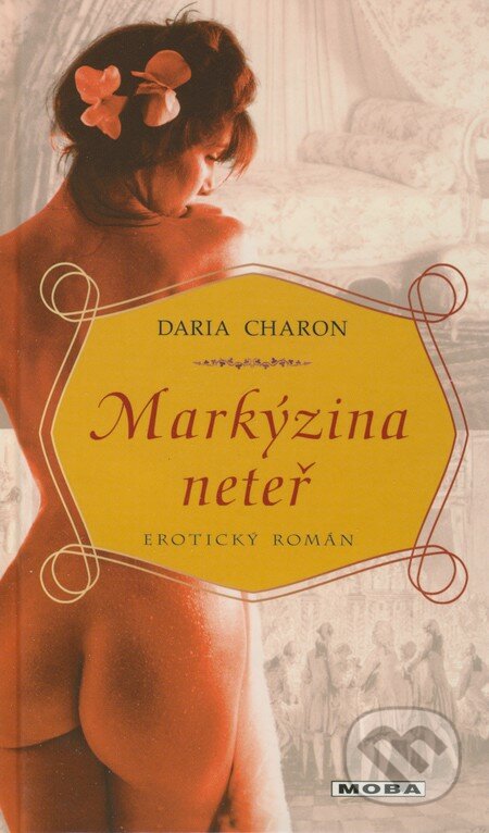 Markýzina neteř - Daria Charon, Moba, 2009