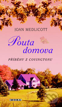 Pouta domova - Joan Medlicott, Moba, 2009