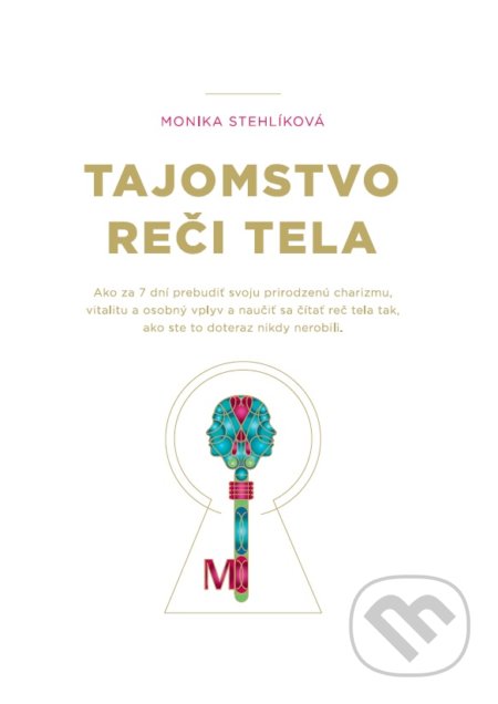 Tajomstvo reči tela - Monika  Stehlíková, BodyTalks, 2018