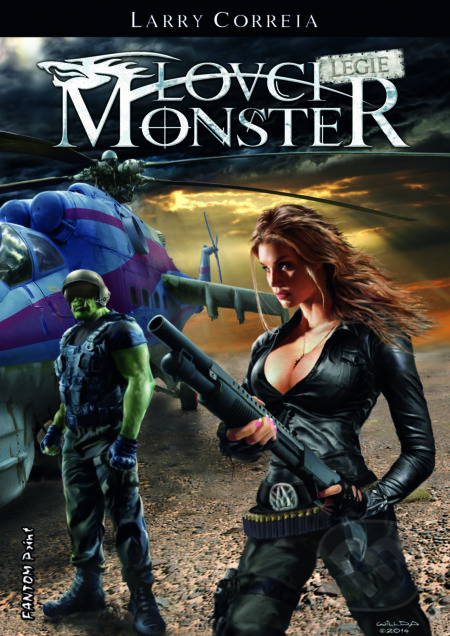 Lovci monster: Legie - Larry Correia, FANTOM Print, 2014