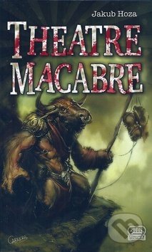 Theatre Macabre - Jakub Hoza - kniha z kategorie Sci-fi a fantasy