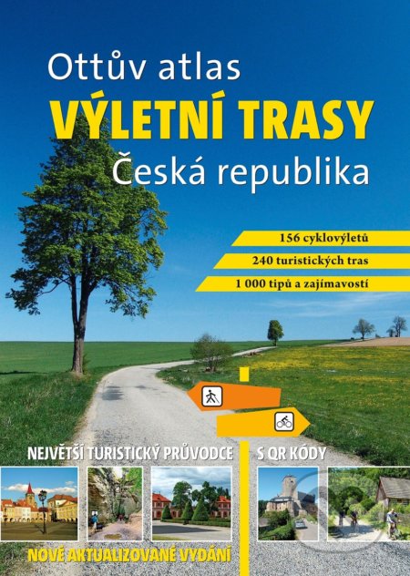 Ottův atlas - Výletní trasy: Česká republika (Největší turistický průvodce s QR kódy) - kniha z kategorie Průvodci