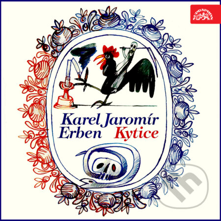 Kytice - Karel Jaromír Erben, Supraphon, 2019