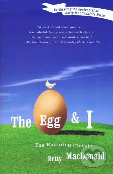 The Egg and I - Betty MacDonald, HarperCollins, 2008