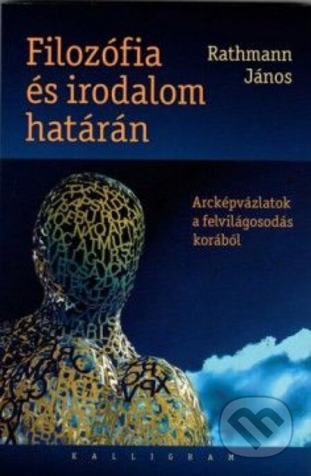 Filozófia és irodalom határán - Rathmann János, Kalligram, 2014