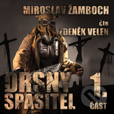 Drsný spasitel 1 - Miroslav Žamboch, Walker & Volf - audio vydavatelství, 2019