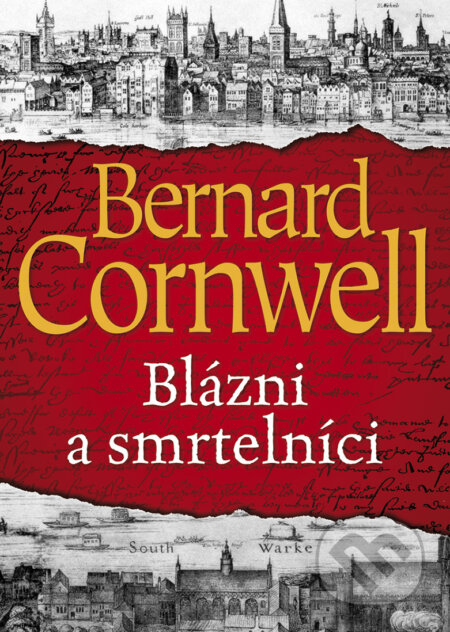 E-kniha: Blázni a smrtelníci (Bernard Cornwell)