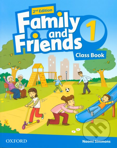 Family and Friends 1 - Class Book - Naomi Simmons, Oxford University Press, 2019