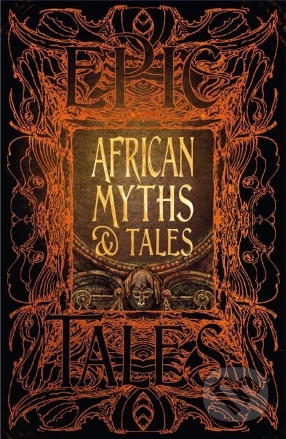 African Myths and Tales, Flame Tree Publishing, 2019