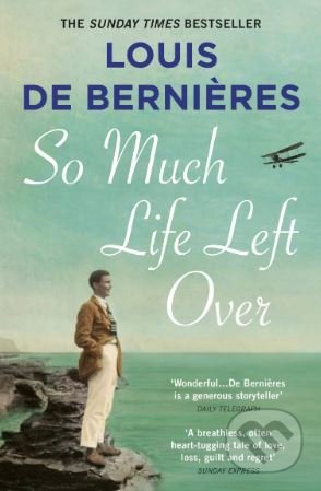 So Much Life Left Over - Louis de Berni&#232;res, Vintage, 2019