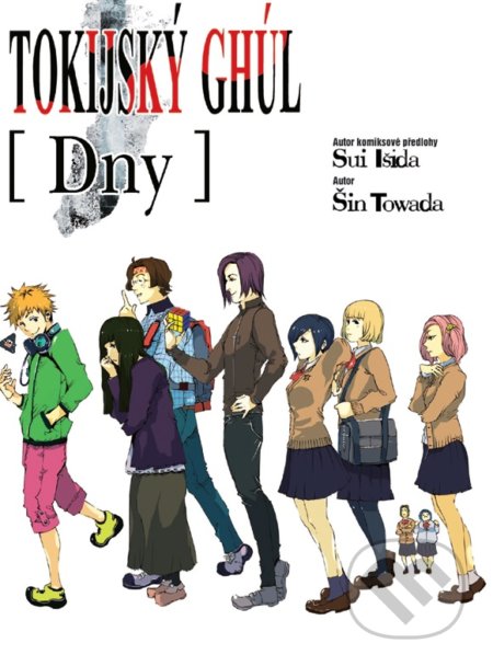 Tokijský ghúl: Dny (Light novel) - Sui Išida (Ilustrátor), Šin Towada - kniha z kategorie Sci-fi a fantasy