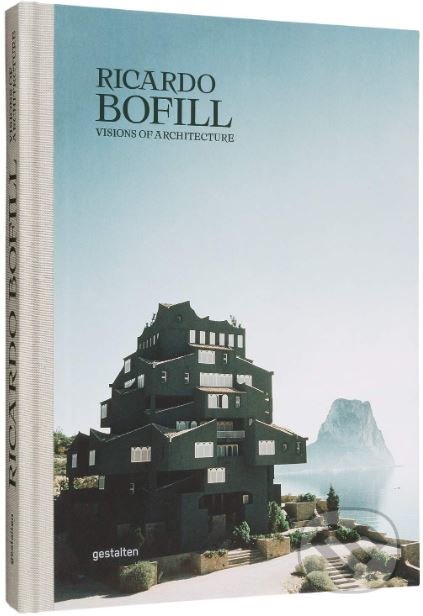 Visions of Architecture - Ricardo Bofill, Gestalten Verlag, 2019